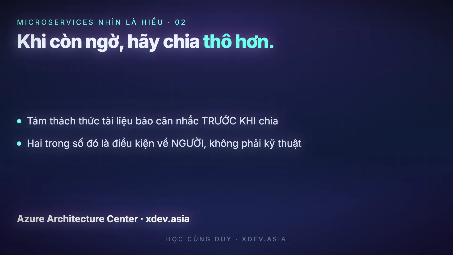 Monolith trước đã: tám thách thức tài liệu bảo phải cân nhắc TRƯỚC KHI chia service